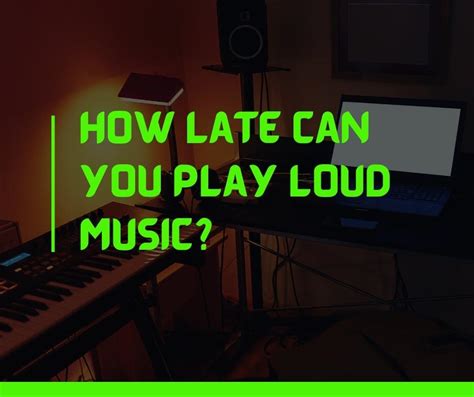 how late can you play music in a residential area: exploring the gray areas of noise regulations