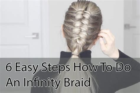 How to Do an Infinity Braid: A Detailed Guide with Multiple Views